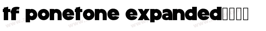 tf ponetone expanded字体转换